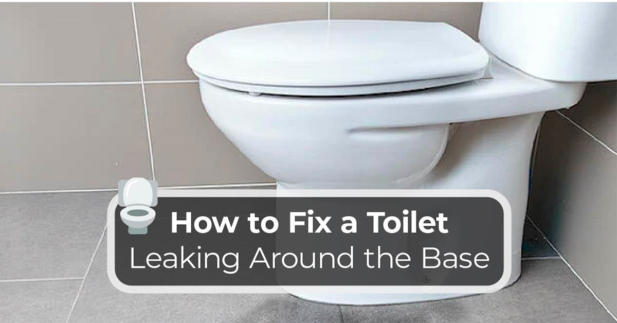 how to fix a leaky toilet at the base