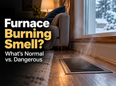 Furnace Burning Smell? #1 Guide to What’s Normal vs. Dangerous